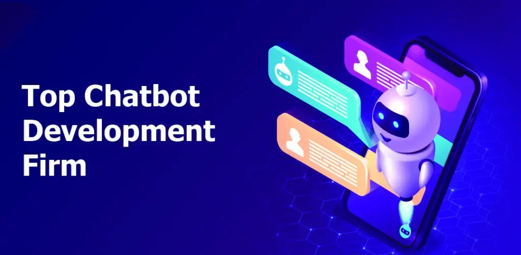 Top Chatbot Development Firm